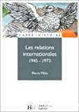 Les relations internationales 1945-1973 - Click to enlarge picture.