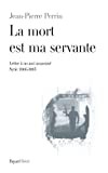 La mort est ma servante - Click to enlarge picture.