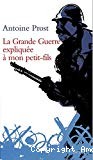 La Grande Guerre expliquée à mon petit-fils - Click to enlarge picture.