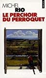 Le perchoir du perroquet - Click to enlarge picture.