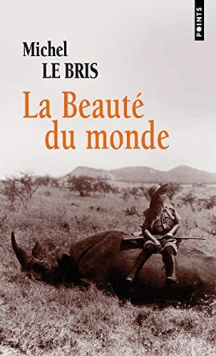 La beauté du monde - Click to enlarge picture.