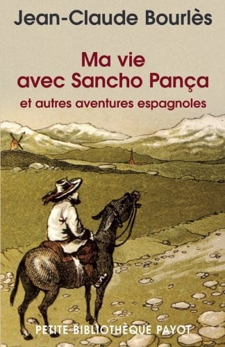 Ma vie avec Sancho Pança et autres aventures espagnoles - Click to enlarge picture.