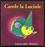 Carole la Luciole - Click to enlarge picture.