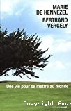 Une vie pour se mettre au monde - Click to enlarge picture.