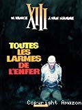 XIII Toutes les larmes de l'enfer - Click to enlarge picture.