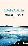 Soudain, seuls - Click to enlarge picture.