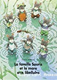 La famille Souris et la mare aux libellules - Click to enlarge picture.
