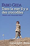 Dans la mer il y a des crocodiles - Click to enlarge picture.