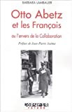 Otto Abetz et les Français - Click to enlarge picture.