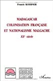 Madagascar Colonisation Française et Nationalisme Malgache - Click to enlarge picture.