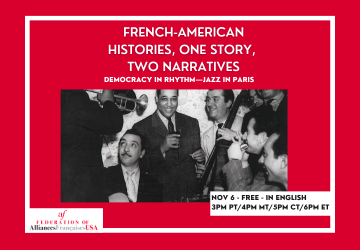 French-American Histories, one story, two narratives: Democracy in Rhythm—Jazz in Paris
